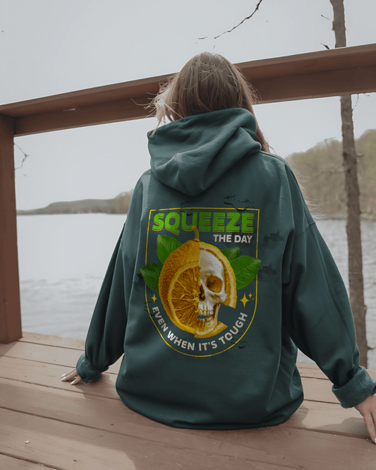 Squeeze The Day Hoodie Premium Quality