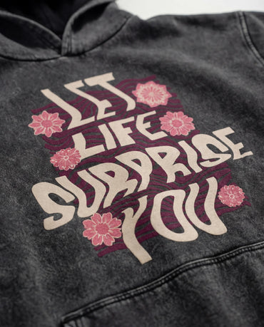 Let Life Surprise You Hoodie - Washed Hoodie | My Turtle