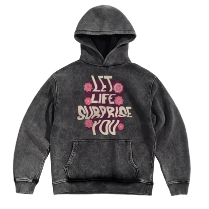 Let Life Surprise You Hoodie - Washed Hoodie | My Turtle