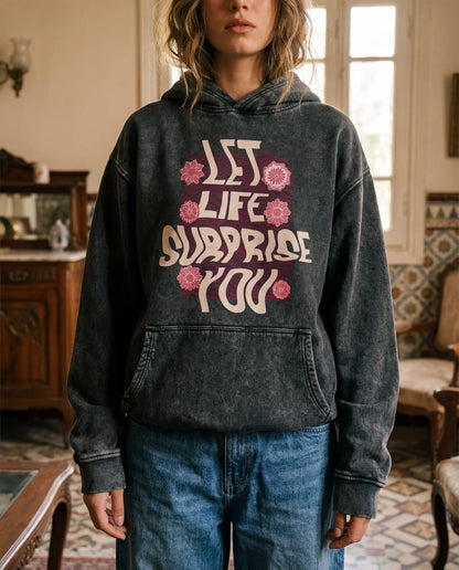 Let Life Surprise You Hoodie - Washed Hoodie | My Turtle
