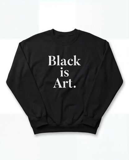 Art is Black Crewneck - Sweatshirt | My Turtle